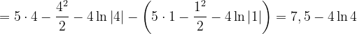 \dpi{120} =5\cdot 4-\frac{4^{2}}{2} -4\ln \left | 4 \right |-\left ( 5\cdot 1-\frac{1^{2}}{2} -4\ln \left | 1 \right | \right )=7,5-4\ln 4